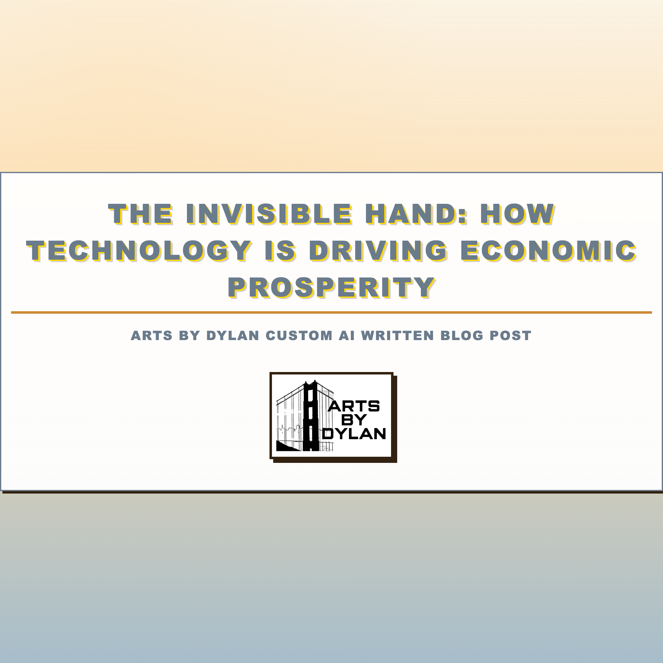 The Invisible Hand: How Technology is Driving Economic Prosperity