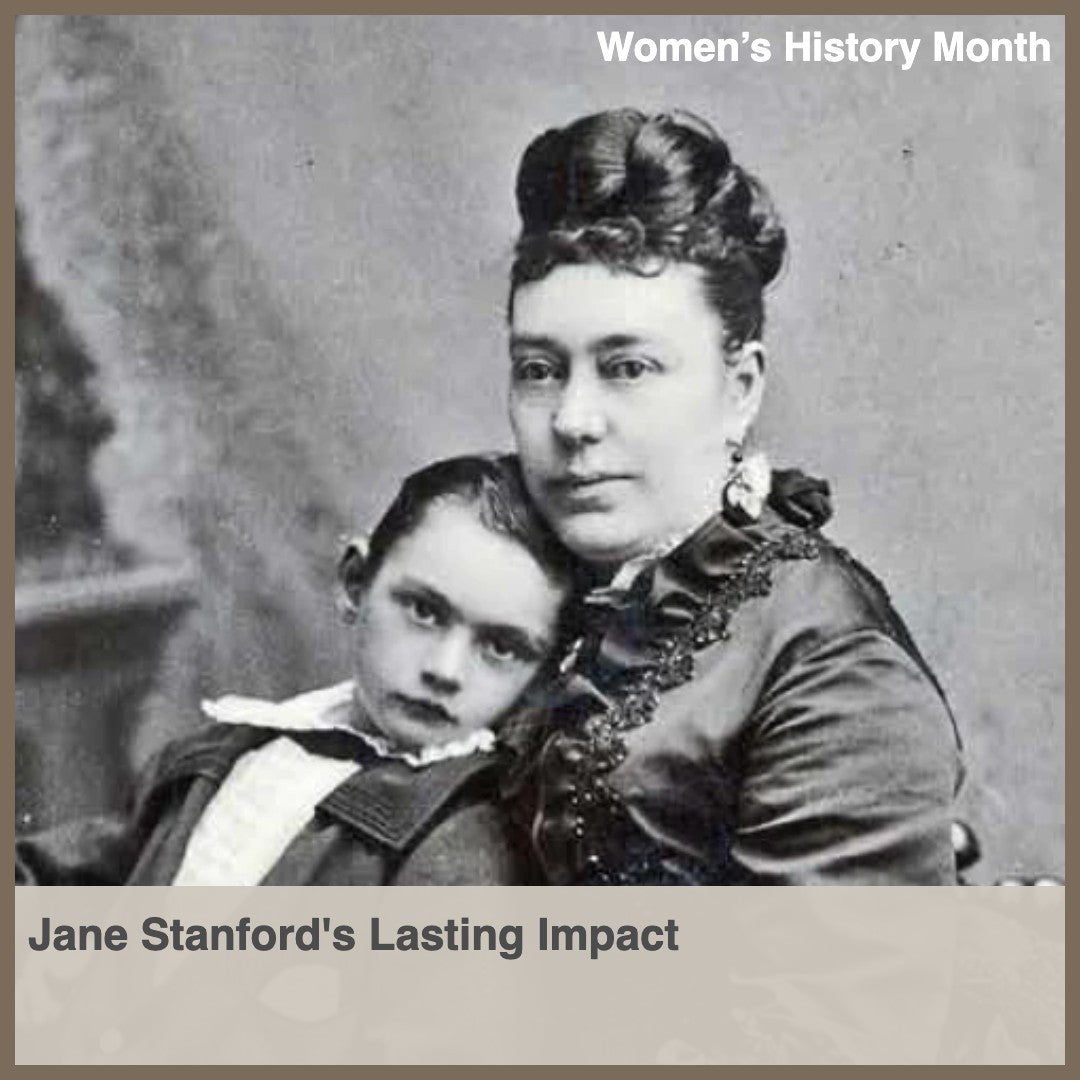 The Enduring Legacy of Jane Stanford