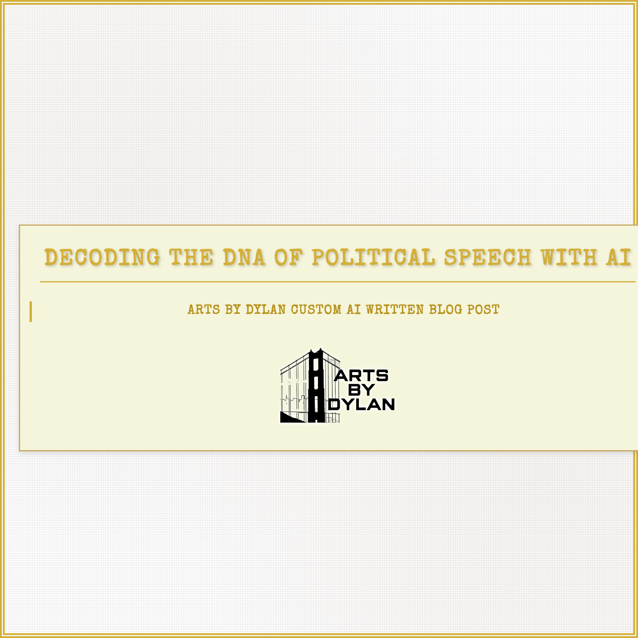 Decoding the DNA of Political Speech with AI