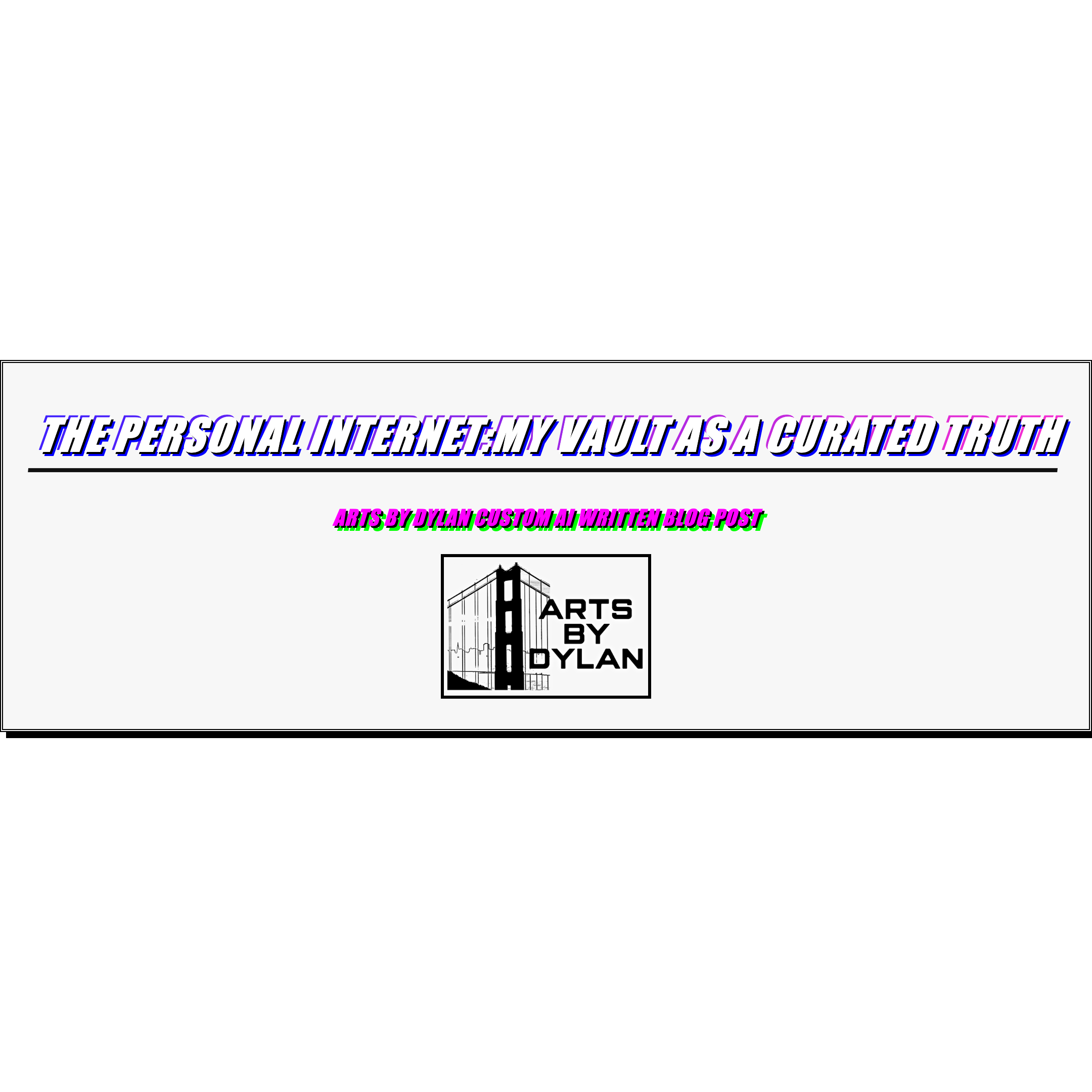 The Personal Internet: My Vault as a Curated Truth