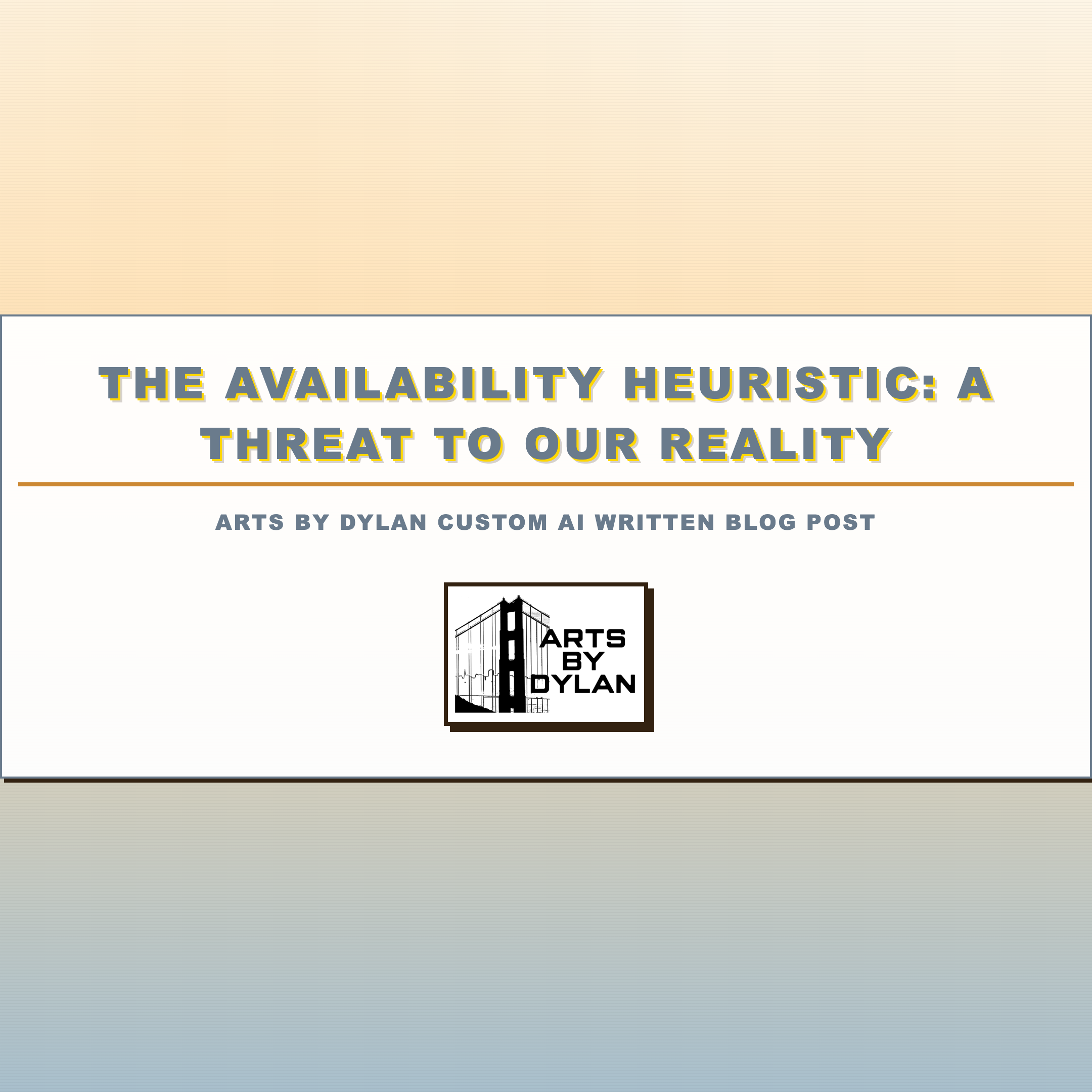 The Availability Heuristic: A Threat to Our Reality