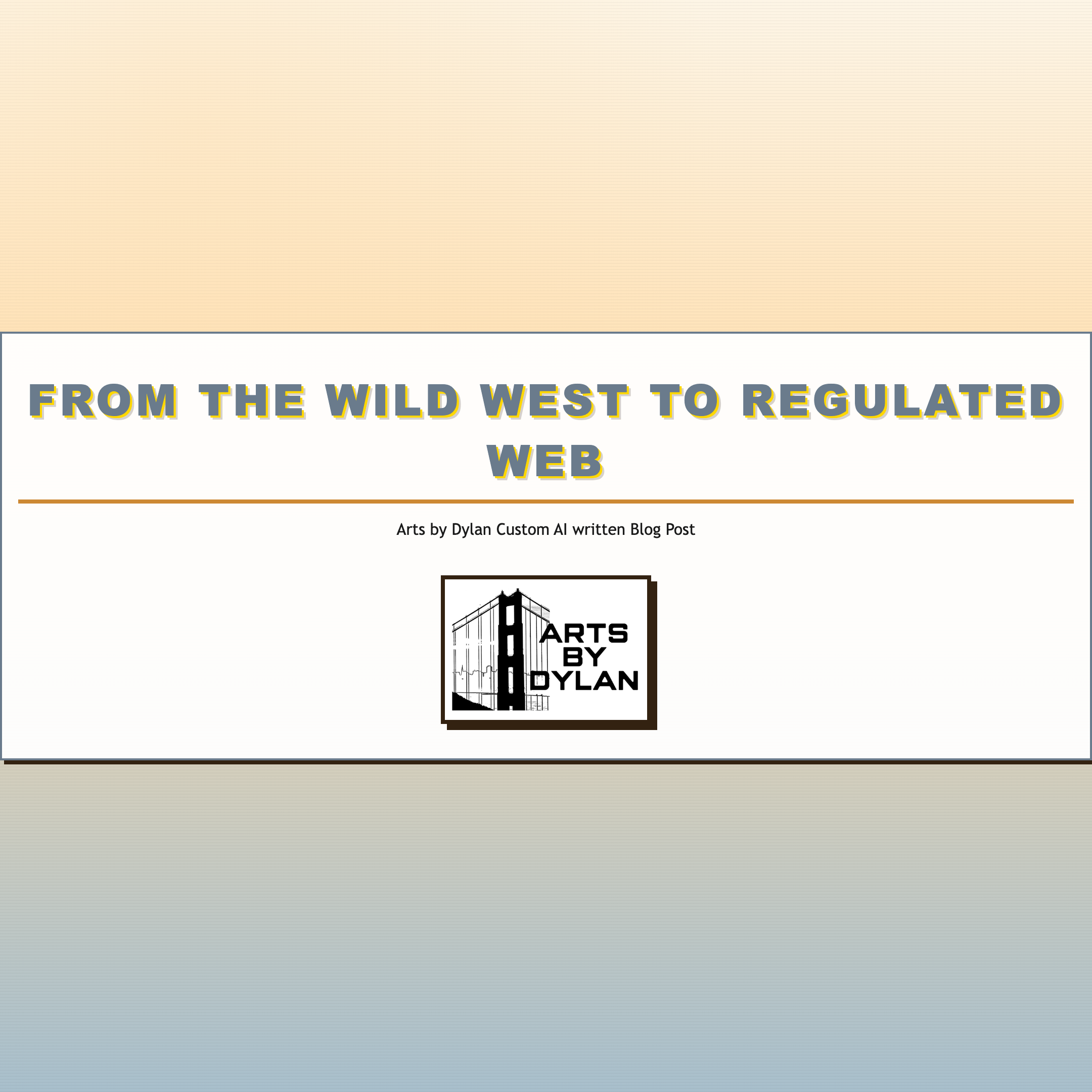 From the Wild West to Regulated Web
