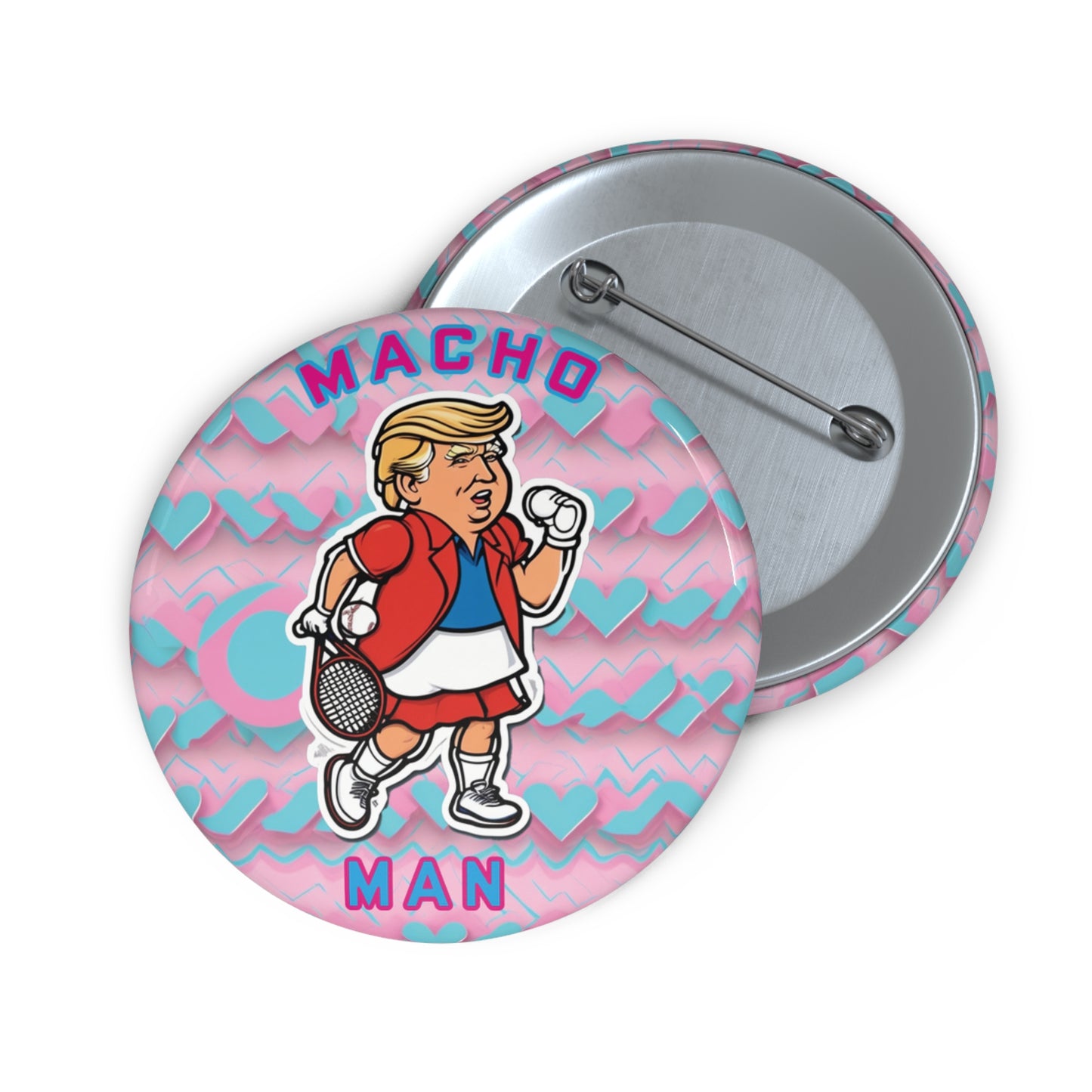 Macho Man Campaign Button