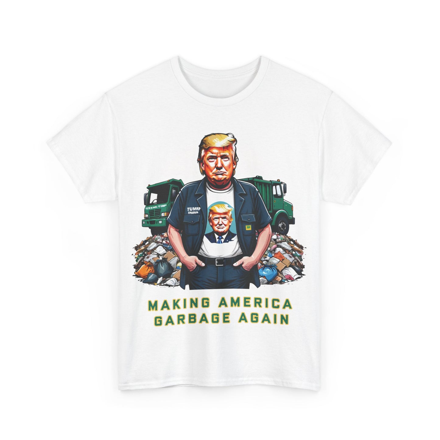 MAGA: Making America Garbage Again Anti Donald Trump Tee