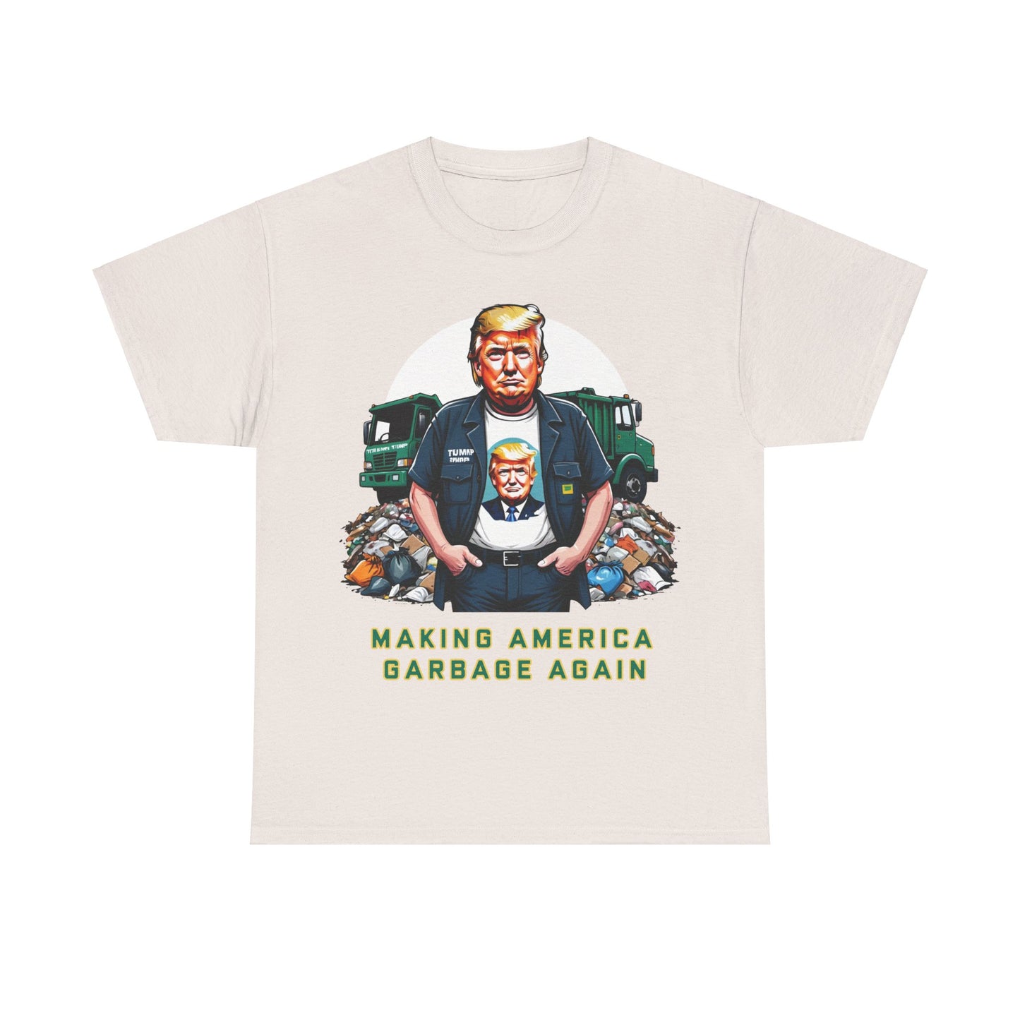 MAGA: Making America Garbage Again Anti Donald Trump Tee