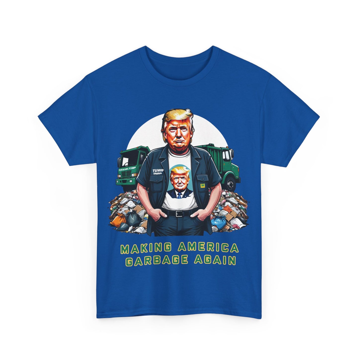 MAGA: Making America Garbage Again Anti Donald Trump Tee