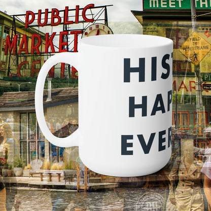 History Happens Everyday Mug 15oz