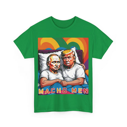 Macho Men Anti Donald Trump Tee