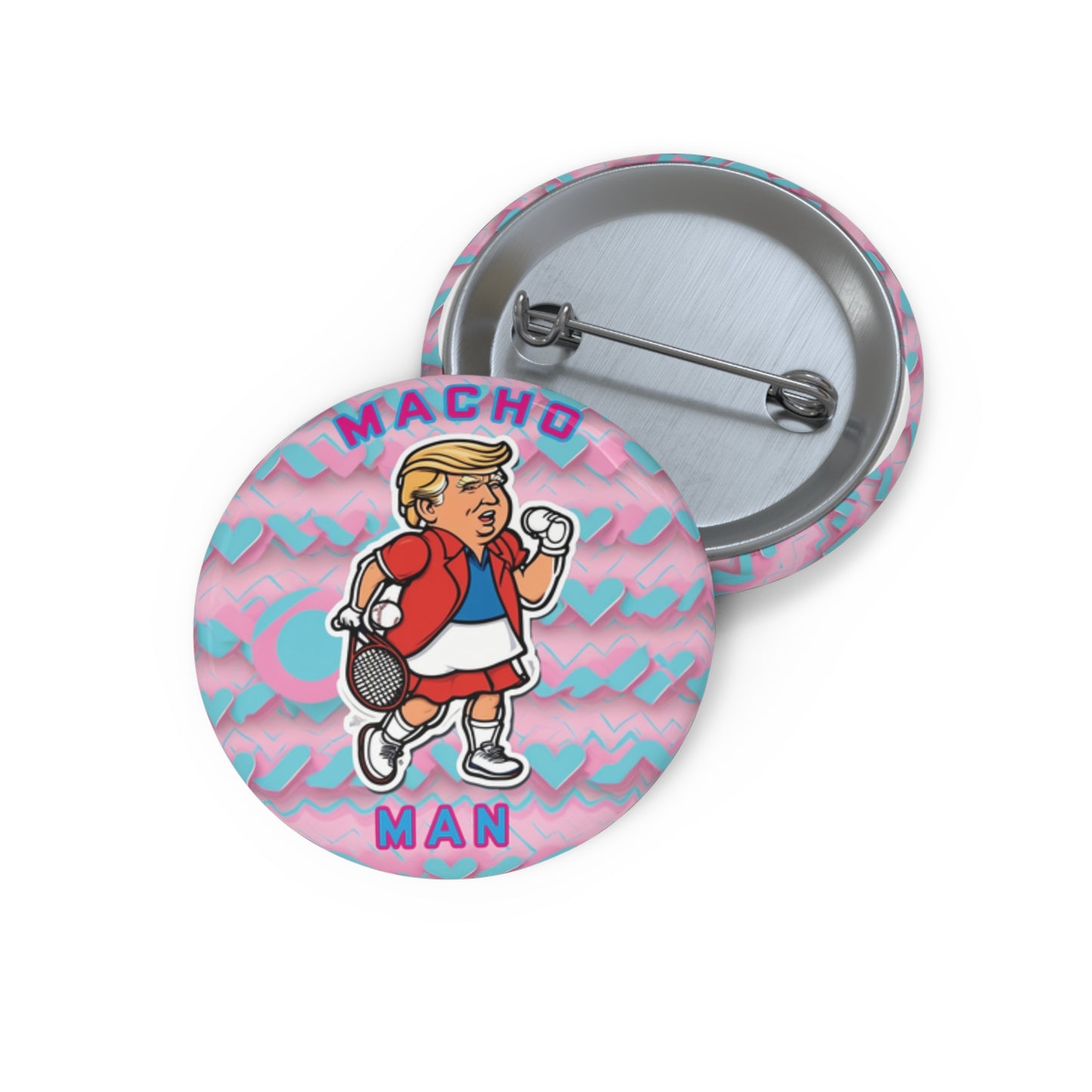 Macho Man Campaign Button