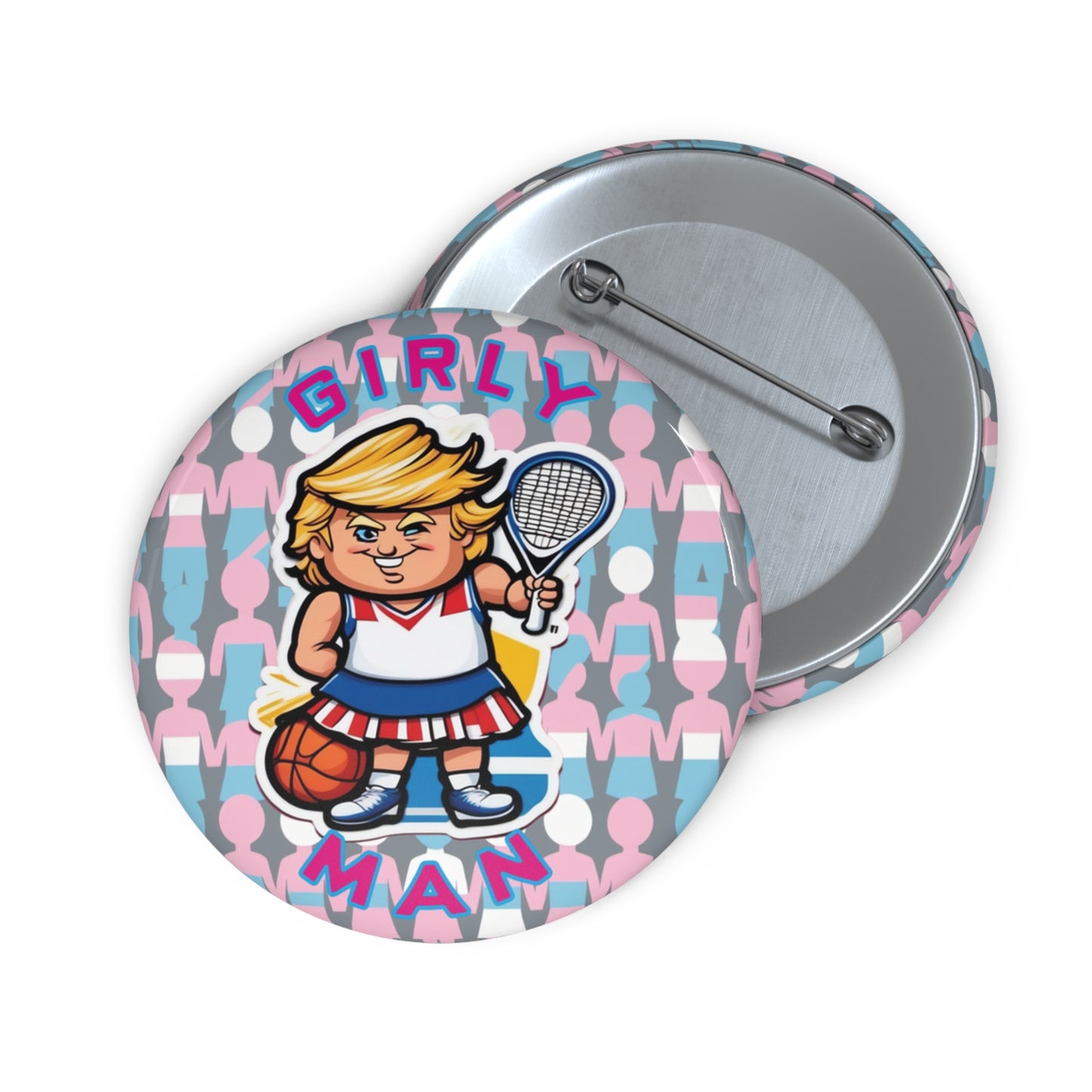 Girly Man Campaign Button