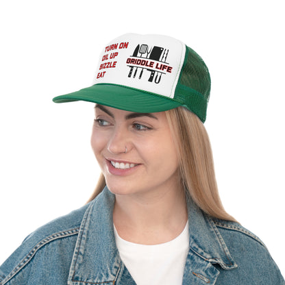 Turn on, Oil Up, Sizzle, Eat Trucker Cap