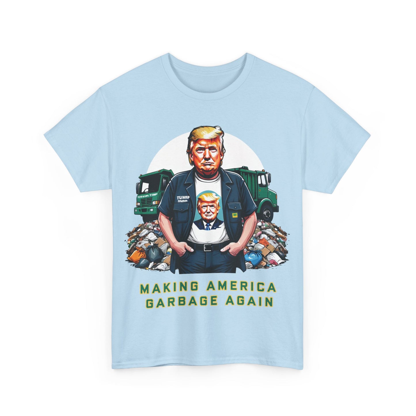 MAGA: Making America Garbage Again Anti Donald Trump Tee