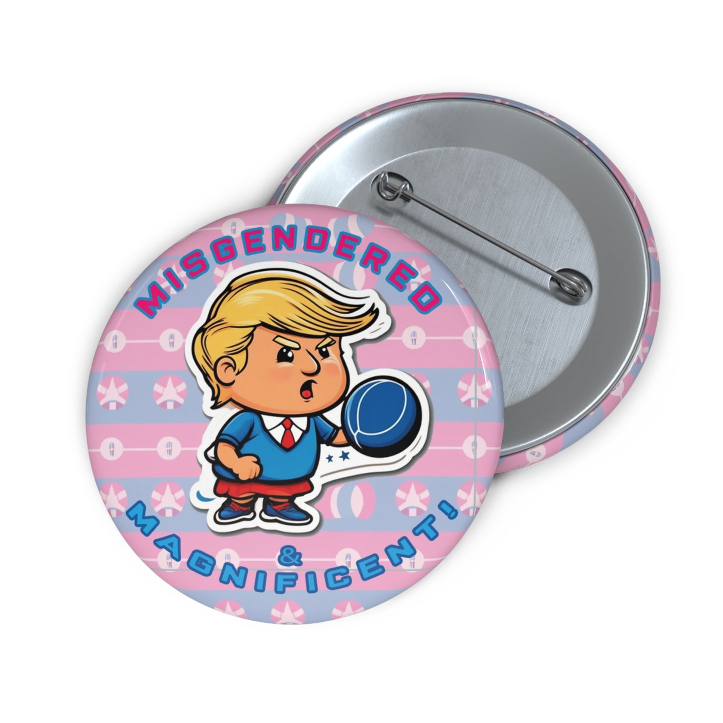 Misgendered and Magnificent! Campaign Button