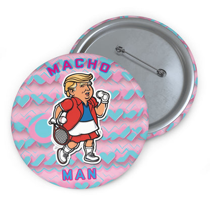 Macho Man Campaign Button