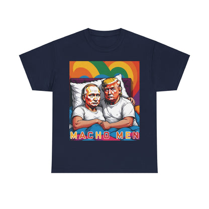 Macho Men Anti Donald Trump Tee