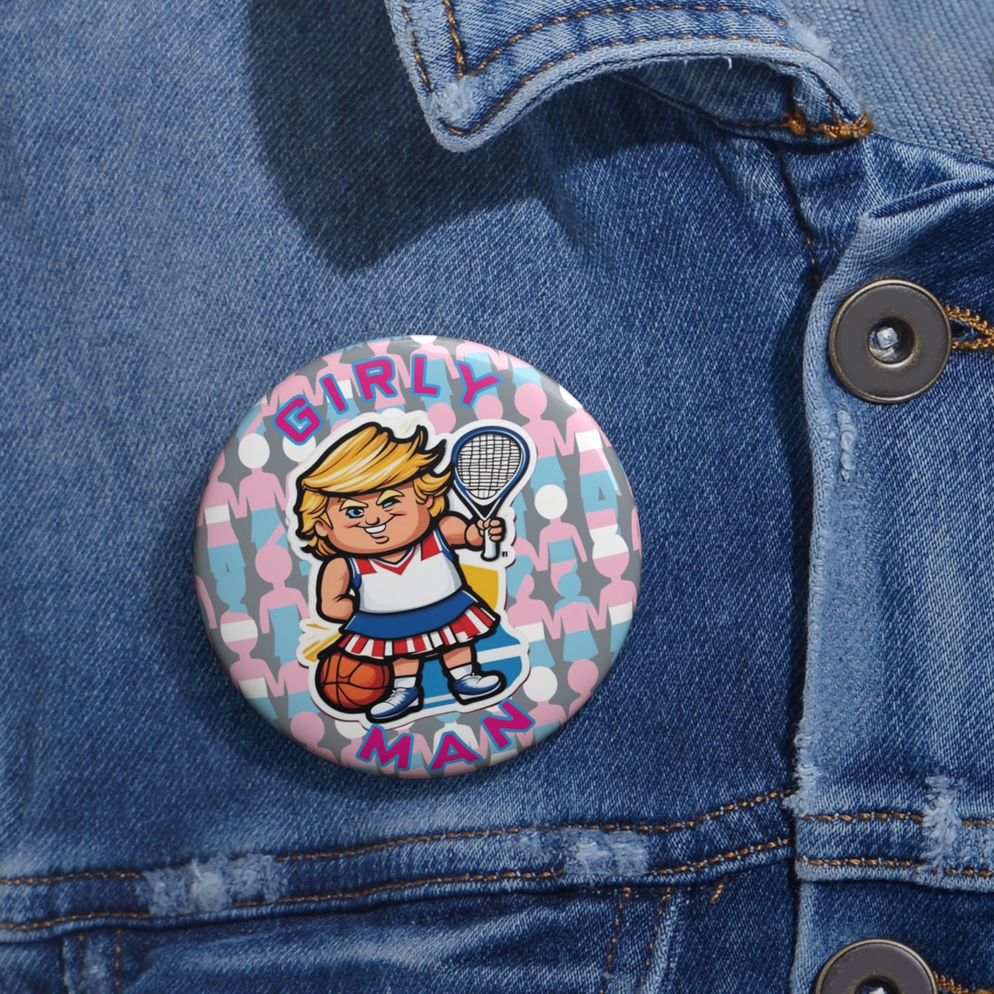 Girly Man Campaign Button