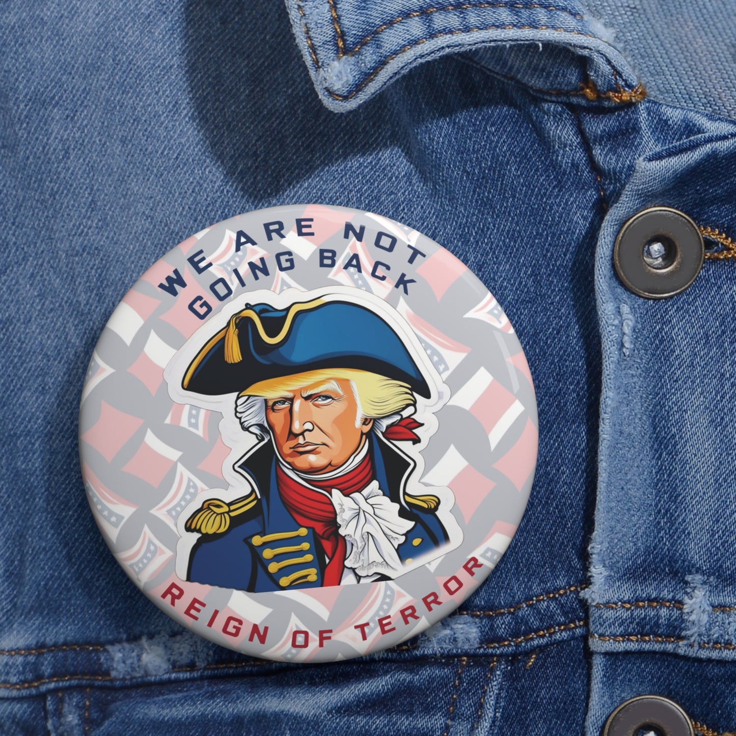 Trump as Robespierre Campaign Button