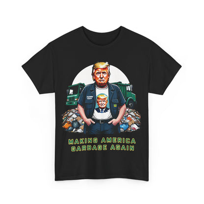 MAGA: Making America Garbage Again Anti Donald Trump Tee