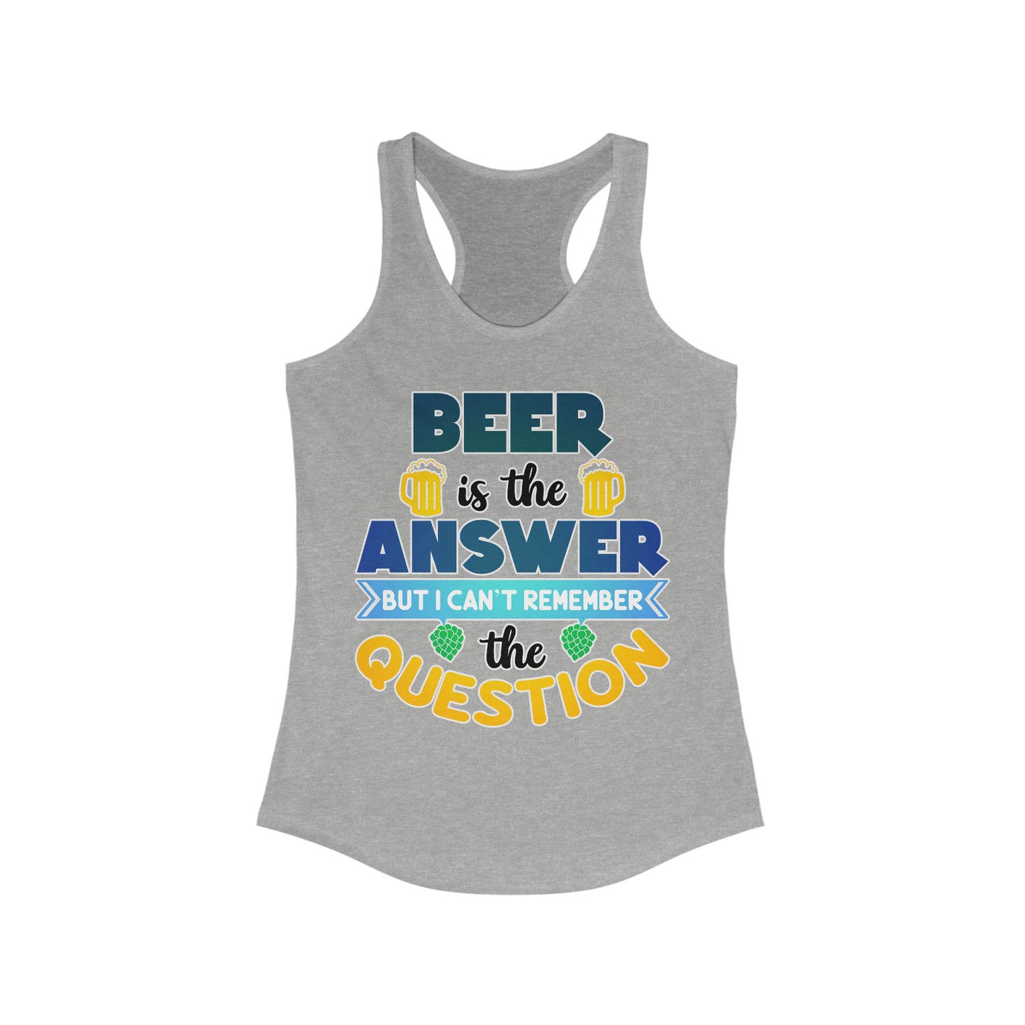 Beer is the Answer Tank Top