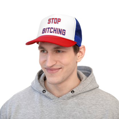 Stop Bitching Trucker Cap