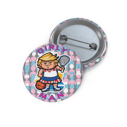 Girly Man Campaign Button