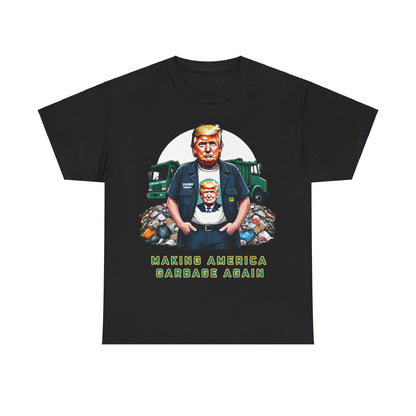 MAGA: Making America Garbage Again Anti Donald Trump Tee