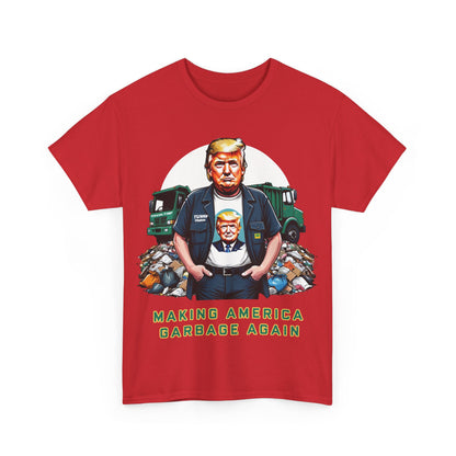 MAGA: Making America Garbage Again Anti Donald Trump Tee