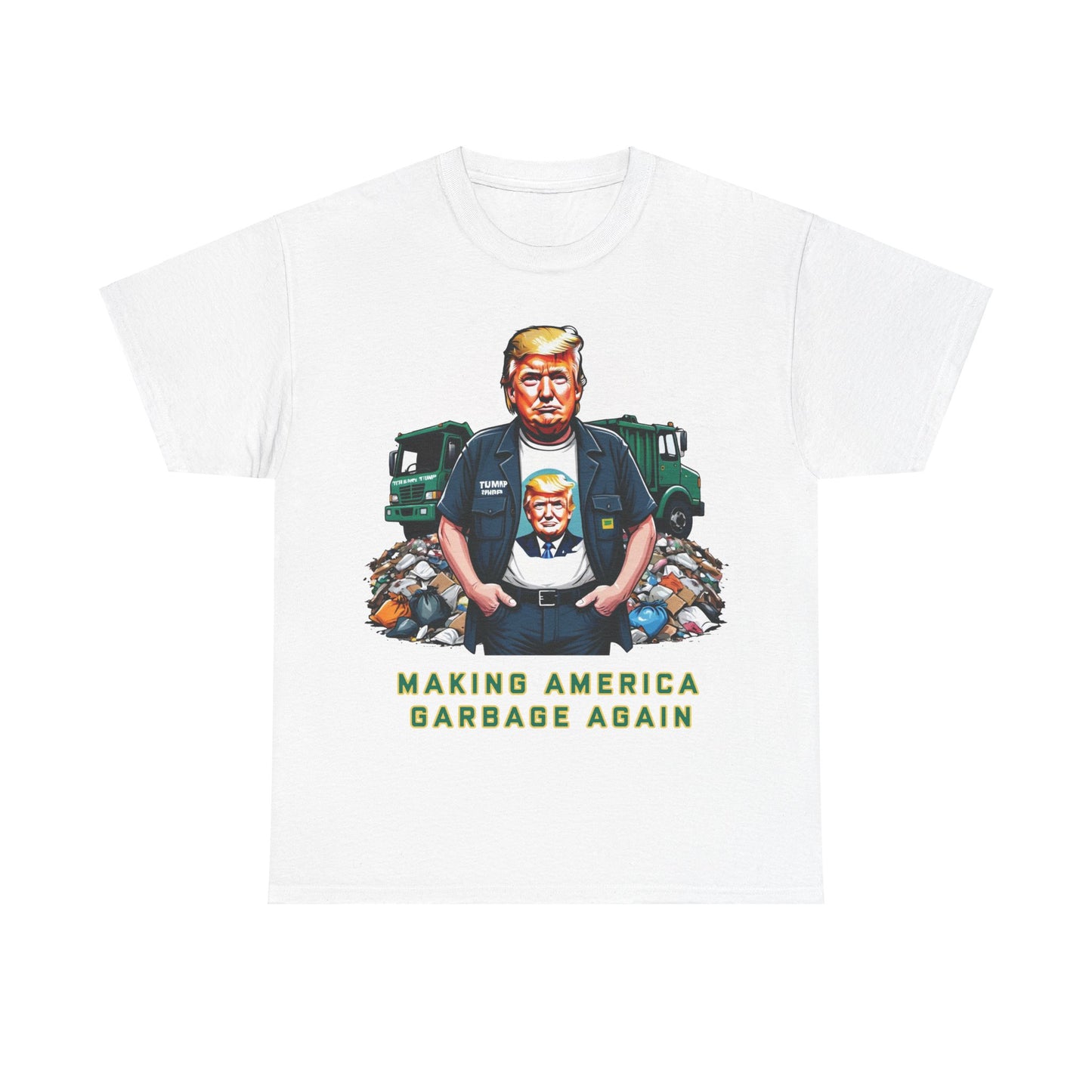 MAGA: Making America Garbage Again Anti Donald Trump Tee