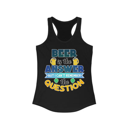 Beer is the Answer Tank Top