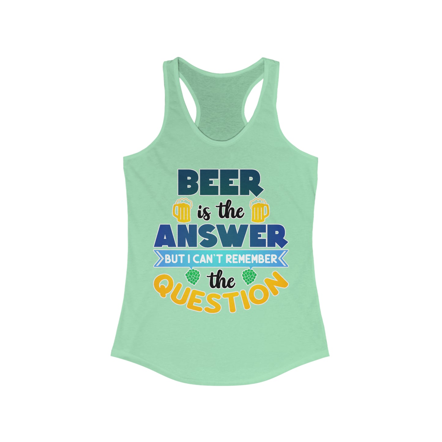 Beer is the Answer Tank Top