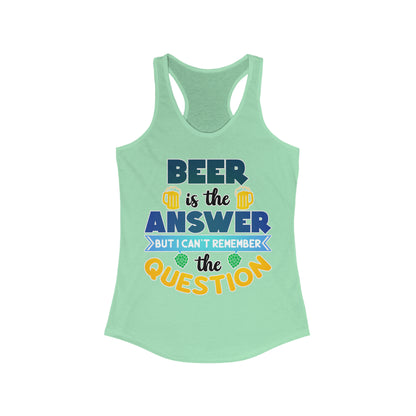 Beer is the Answer Tank Top