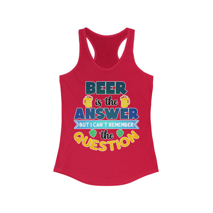 Beer is the Answer Tank Top