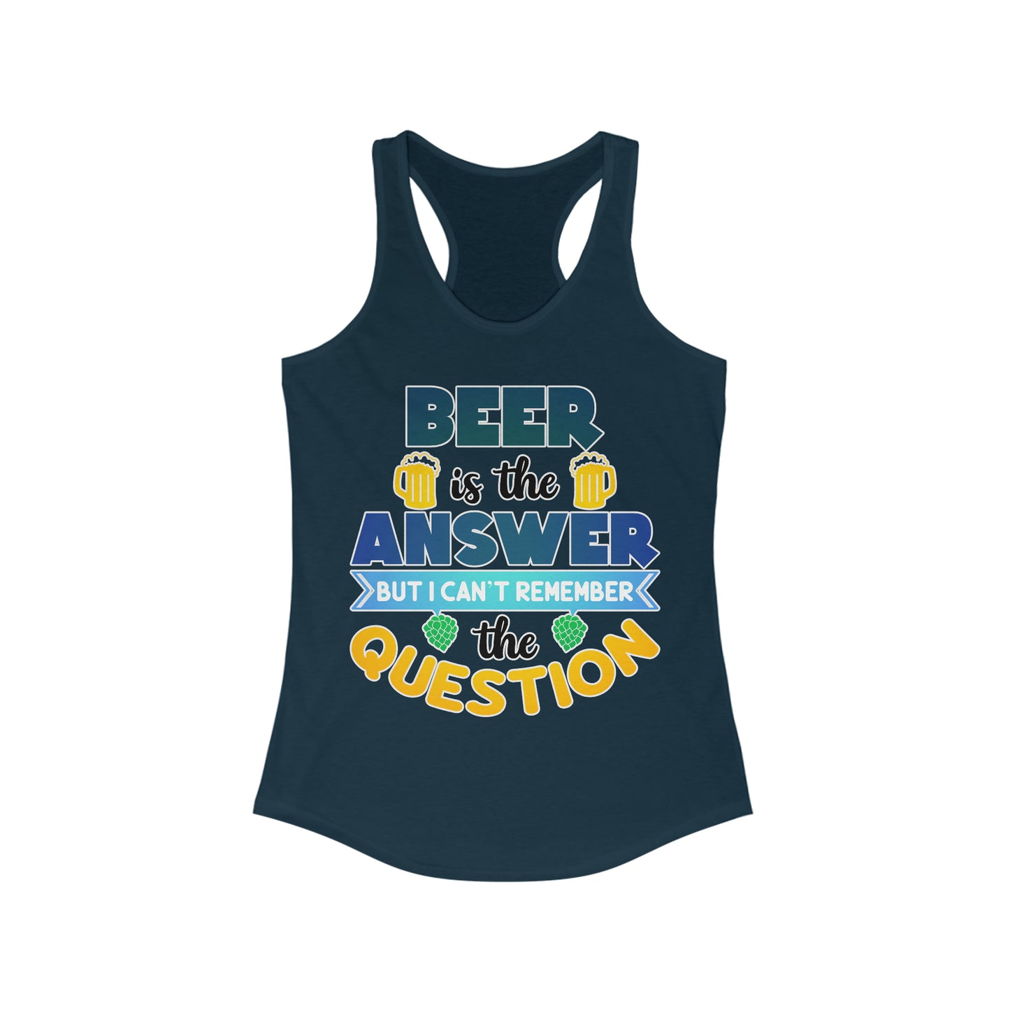 Beer is the Answer Tank Top