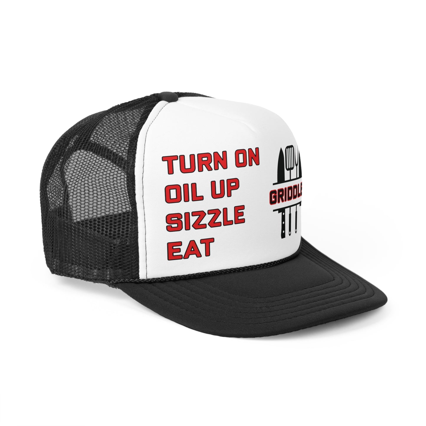 Turn on, Oil Up, Sizzle, Eat Trucker Cap