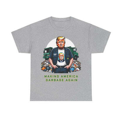 MAGA: Making America Garbage Again Anti Donald Trump Tee