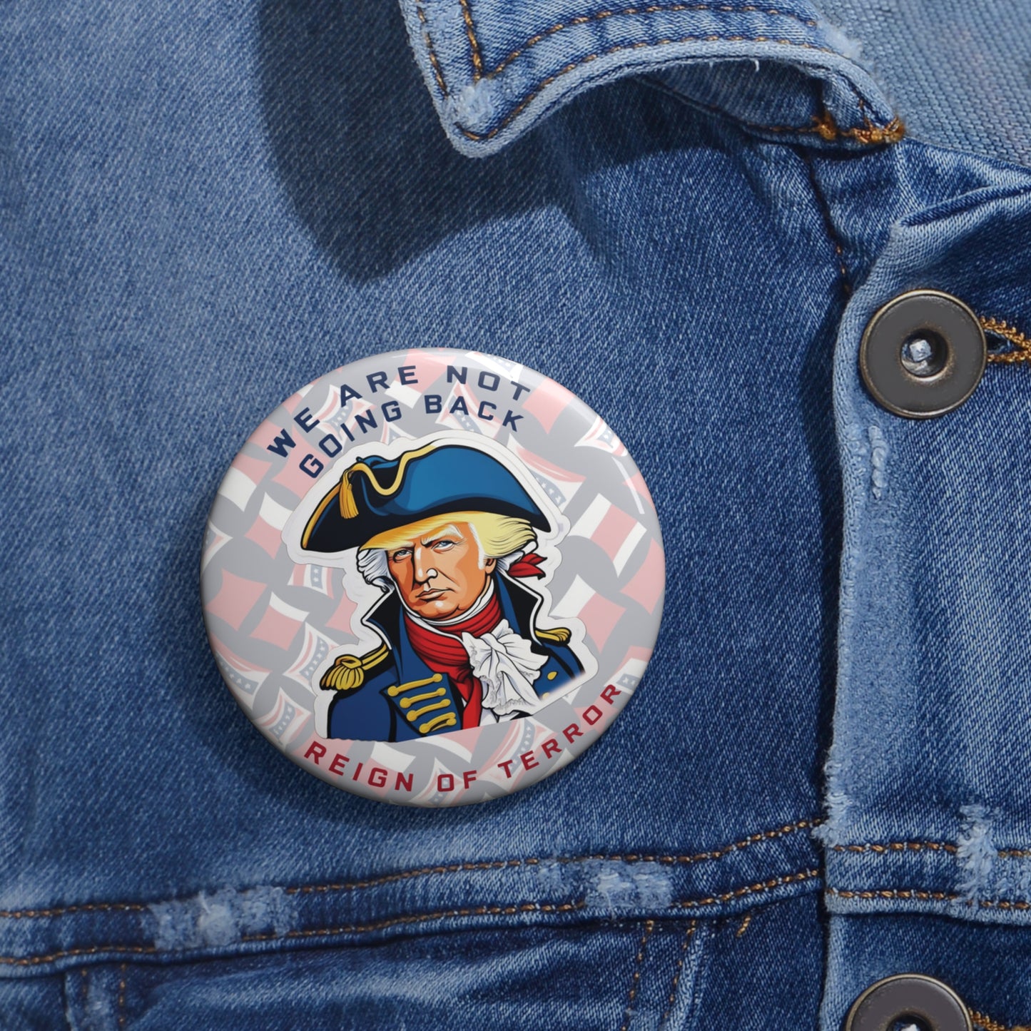 Trump as Robespierre Campaign Button