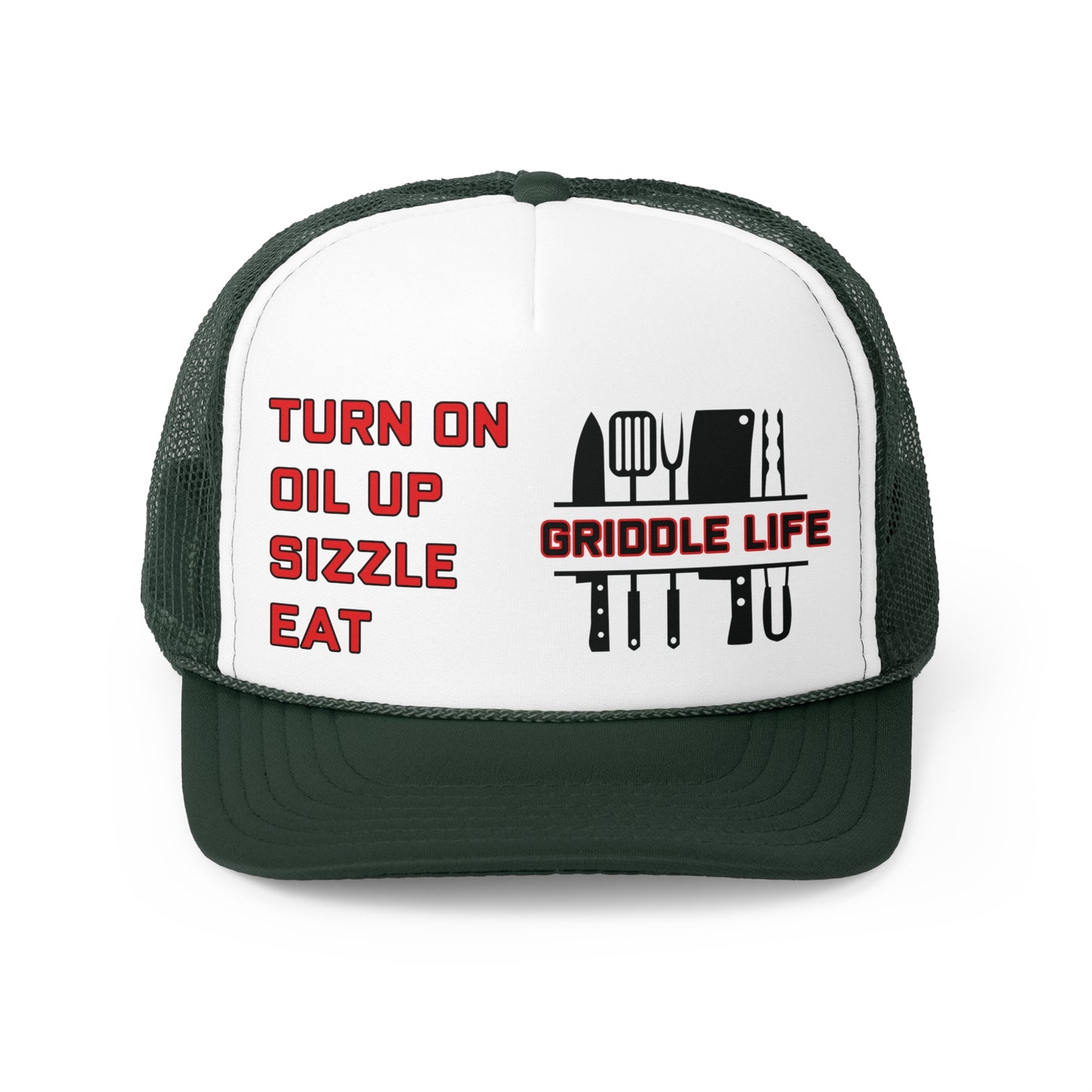 Turn on, Oil Up, Sizzle, Eat Trucker Cap