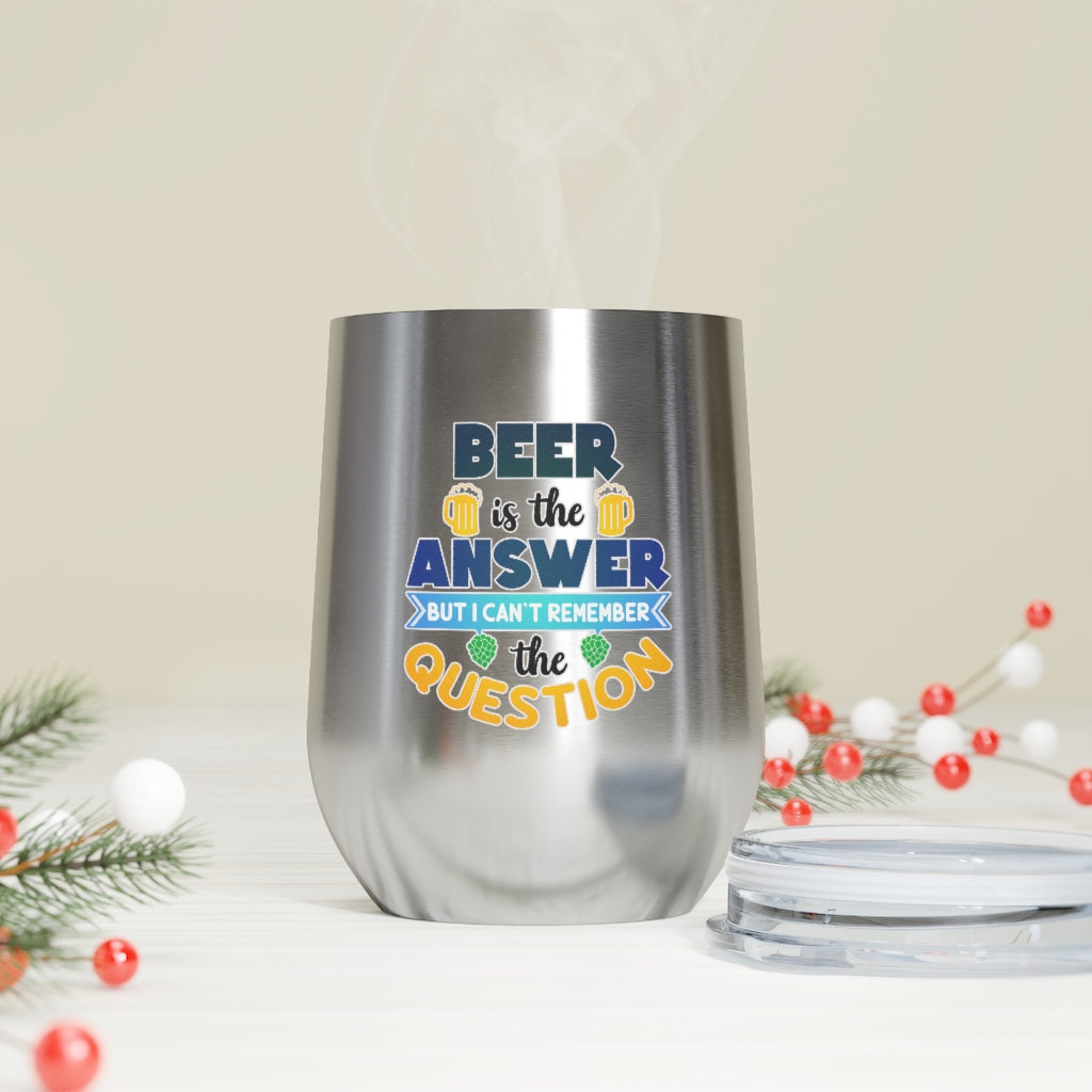 Beer is the Answer Tumbler