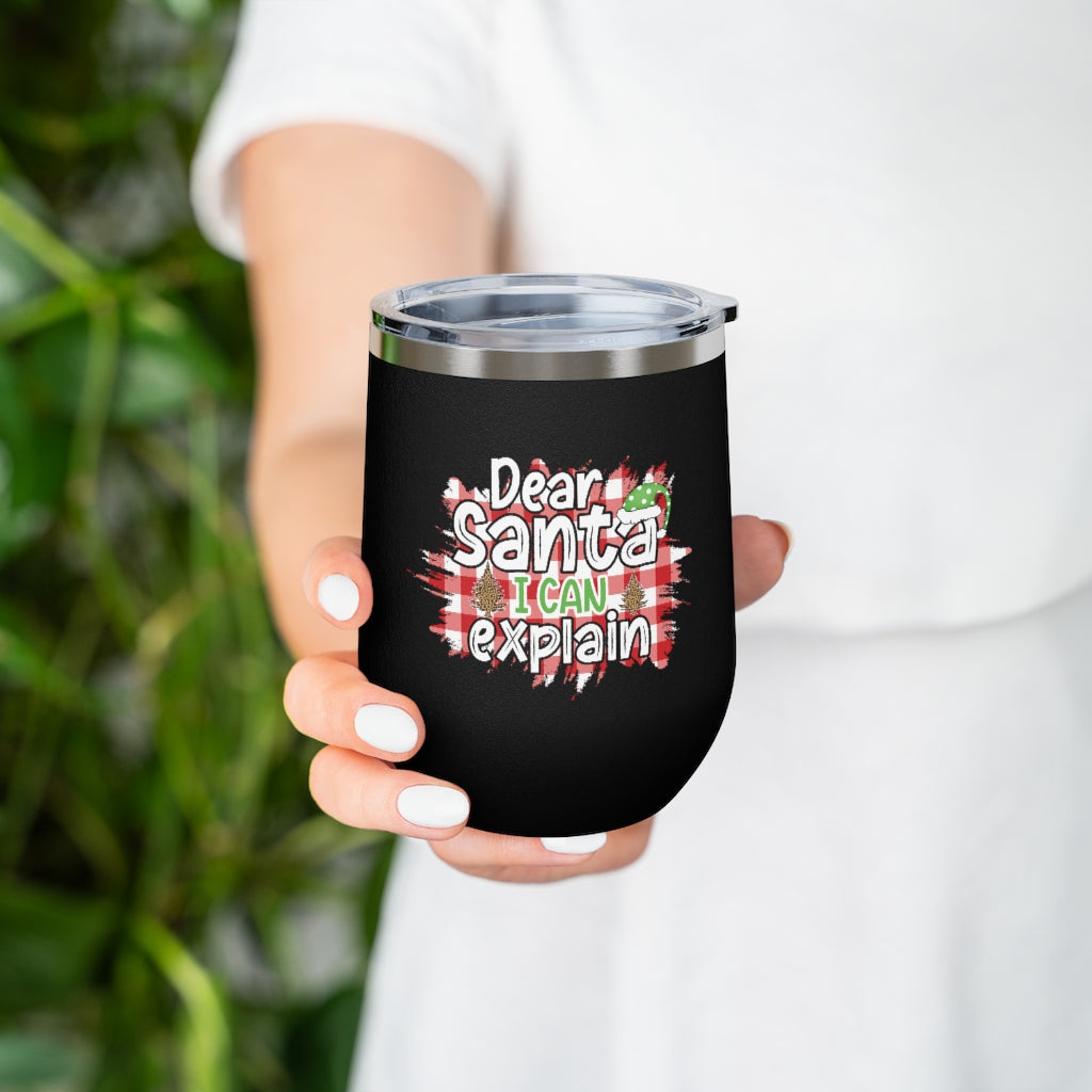 Dear Santa I Can Explain Wine Tumbler