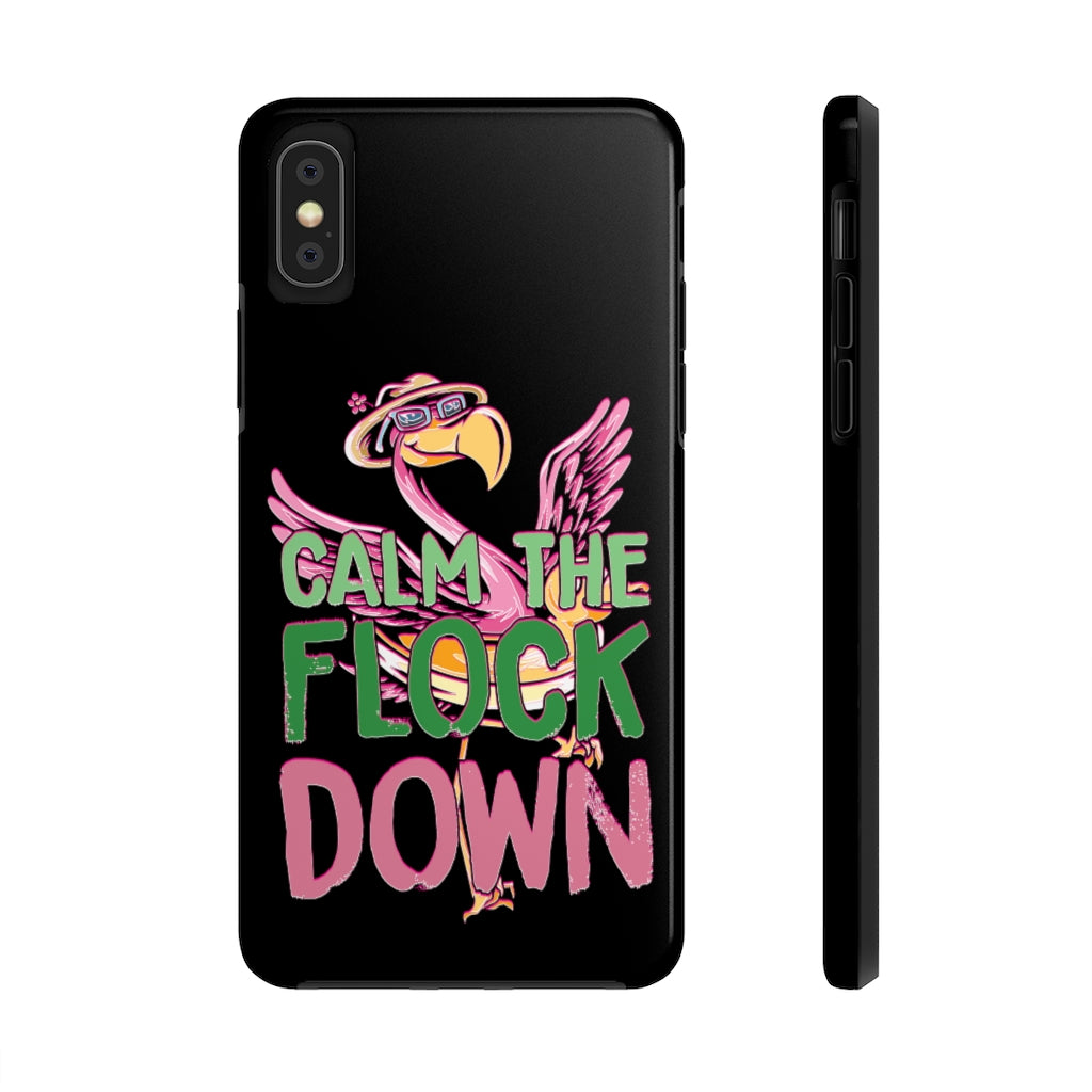 Calm the Flock Down Phone Cases