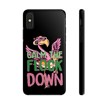 Calm the Flock Down Phone Cases