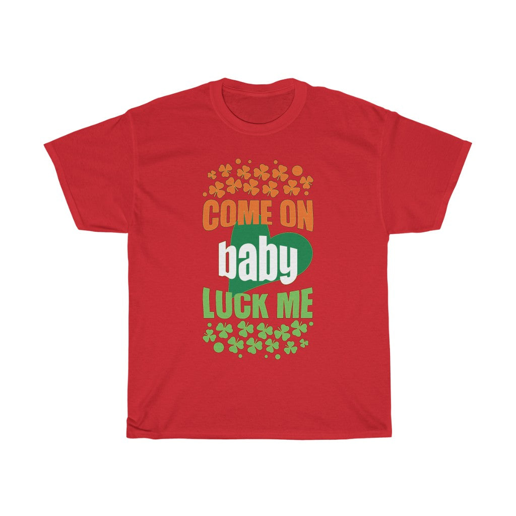 Luck Me T Shirt