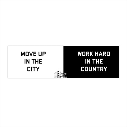 Work Hard & Move Up Bumper Sticker