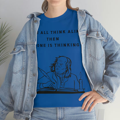 "No One is Thinking" Ben Franklin