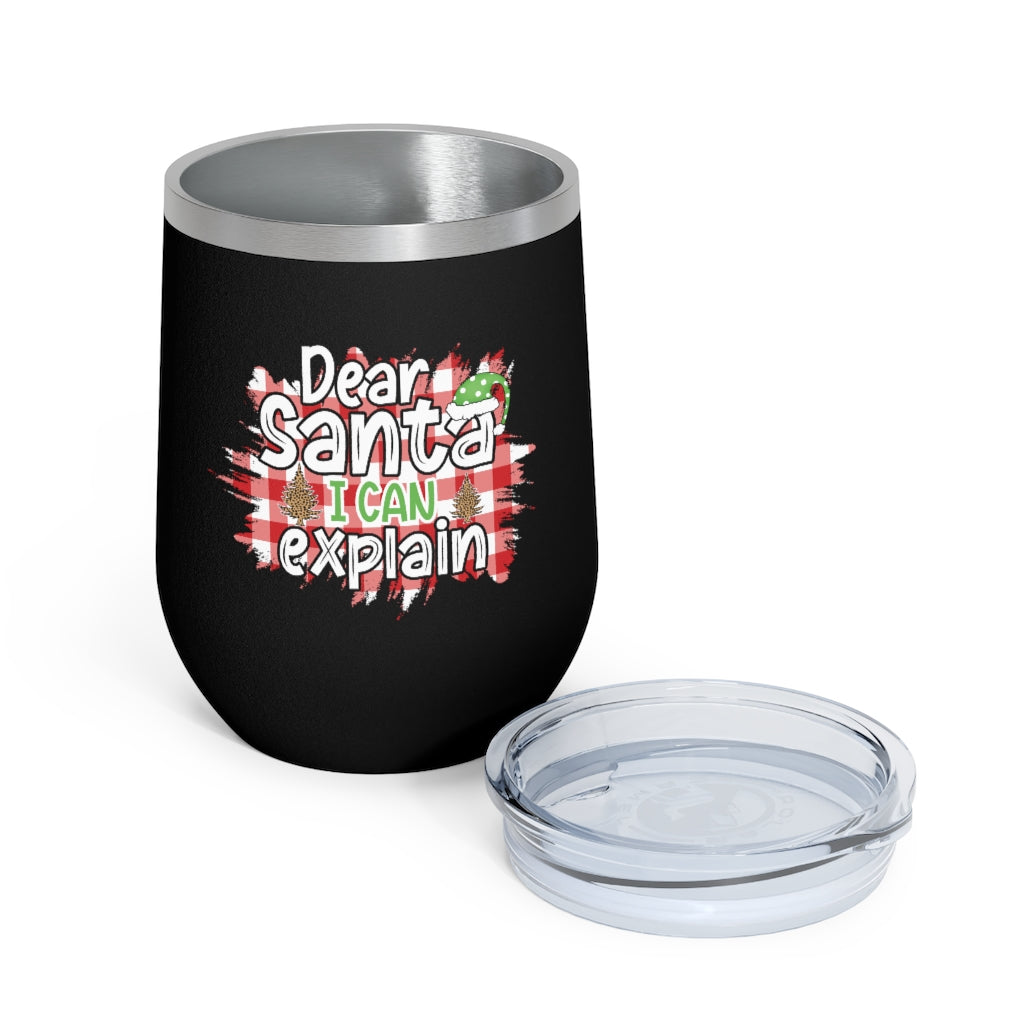 Dear Santa I Can Explain Wine Tumbler