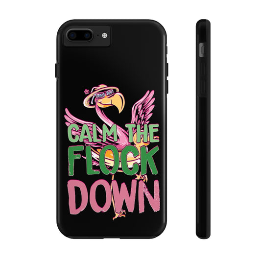 Calm the Flock Down Phone Cases