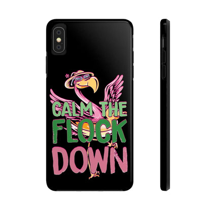 Calm the Flock Down Phone Cases