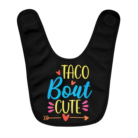 Taco Bout Cute Baby Bib