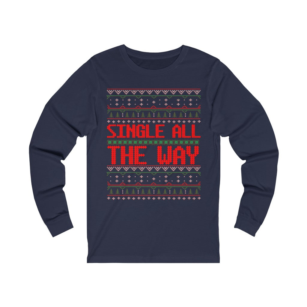 Single All The Way Long Sleeve Tee