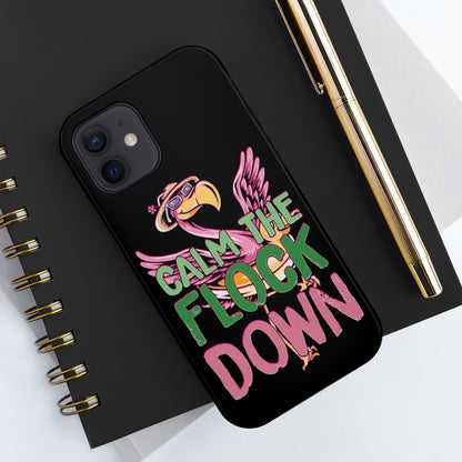 Calm the Flock Down Phone Cases